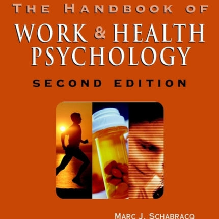 The Handbook of Work and Health Psychology