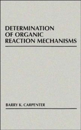 Determination of Organic Reaction Mechanisms