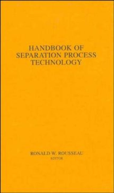 Handbook of Separation Process Technology