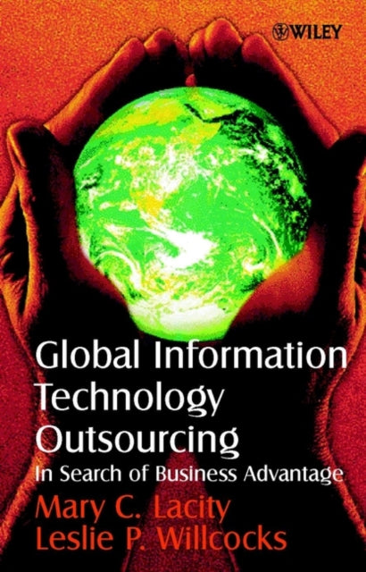 Global Information Technology Outsourcing: In Search of Business Advantage