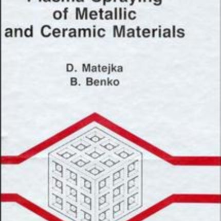 Plasma Spraying of Metallic and Ceramic Materials