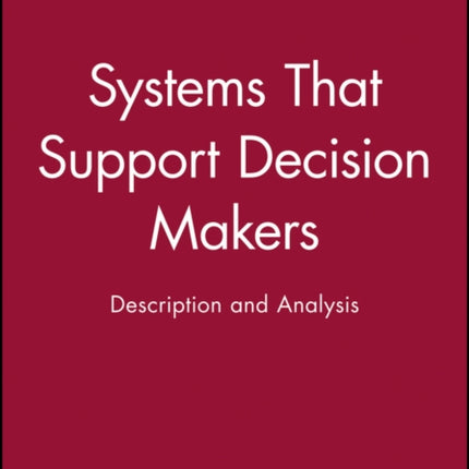 Systems That Support Decision Makers