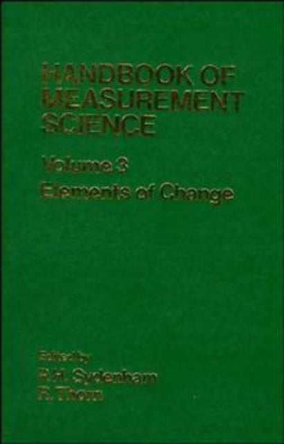 Handbook of Measurement Science, Volume 3: Elements of Change