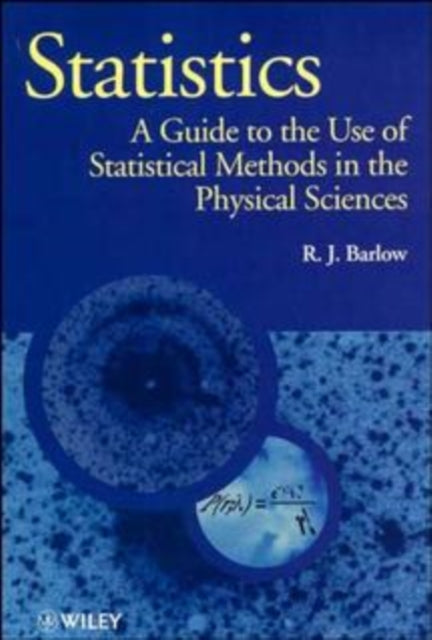 Statistics: A Guide to the Use of Statistical Methods in the Physical Sciences