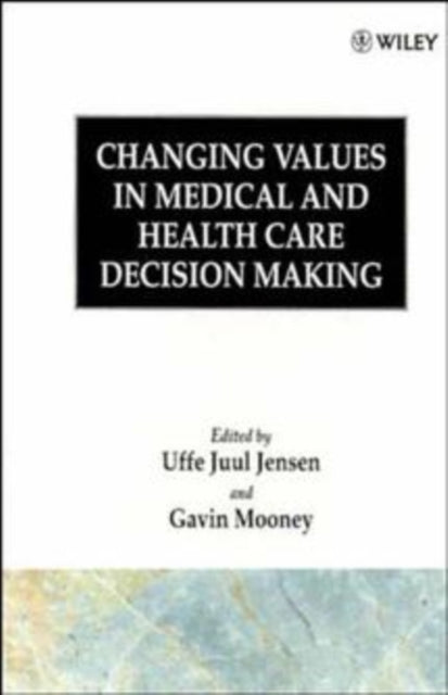 Changing Values in Medical and Healthcare Decision-Making