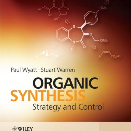 Organic Synthesis: Strategy and Control