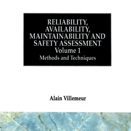 Reliability Availability Maintainability and Safety Assessment Methods and Techniques