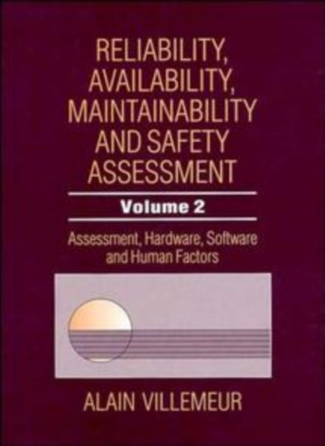 Reliability Availability Maintainability and Safety Assessment Assessment Hardware Software and Human Factors