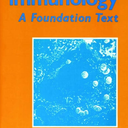 Immunology A Foundation Text