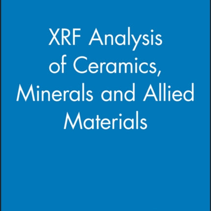 XRF Analysis of Ceramics, Minerals and Allied Materials