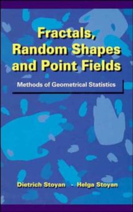 Fractals, Random Shapes and Point Fields: Methods of Geometrical Statistics