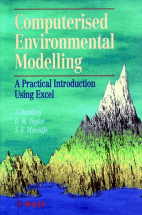 Computerised Environmetal Modelling: A Practical Introduction Using Excel