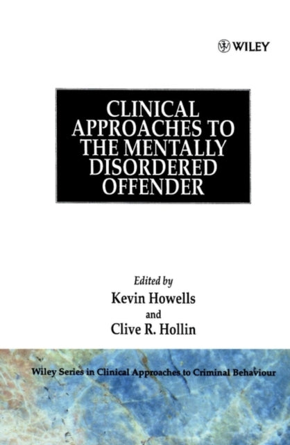 Clinical Approaches to the Mentally Disordered Offender