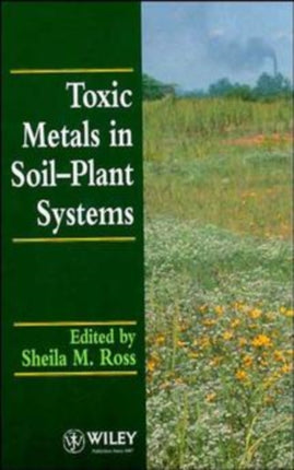 Toxic Metals in Soil-Plant Systems