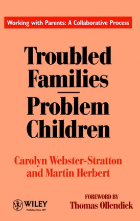 Troubled Families-Problem Children: Working with Parents: A Collaborative Process