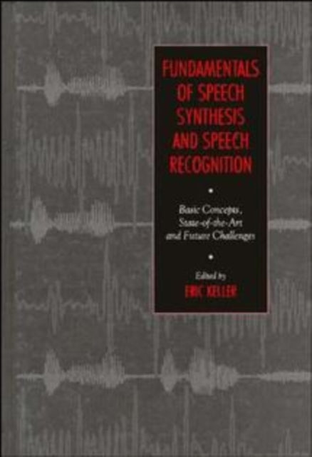 Fundamentals of Speech Synthesis and Speech