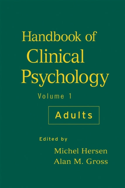 Handbook of Clinical Psychology, Volume 1: Adults