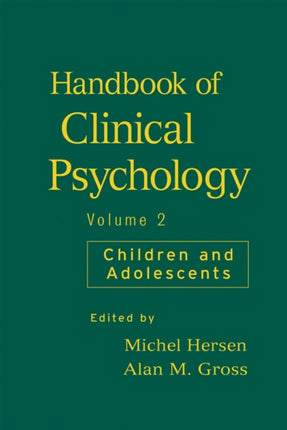 Handbook of Clinical Psychology, Volume 2: Children and Adolescents