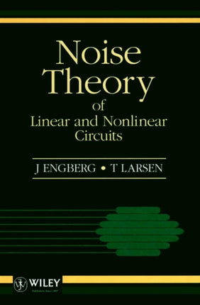 Noise Theory of Linear and Nonlinear Circuits