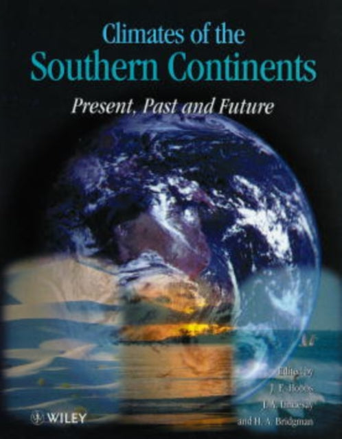 Climates of the Southern Continents: Present, Past and Future