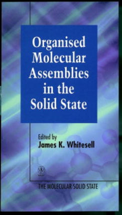 Organised Molecular Assemblies in the Solid State