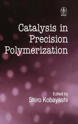 Catalysis in Precision Polymerization