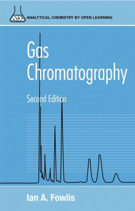 Gas Chromatography: Analytical Chemistry by Open Learning