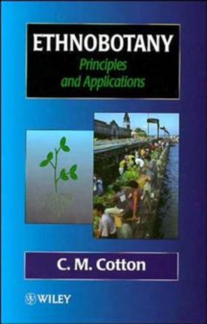 Ethnobotany: Principles and Applications