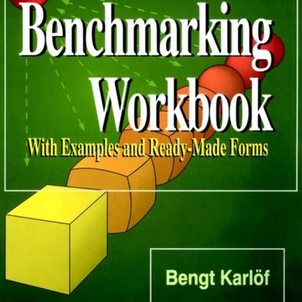 Benchmarking Workbook: With Examples and Ready-Made Forms