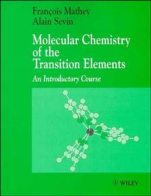 Molecular Chemistry of the Transition Elements: An Introductory Course