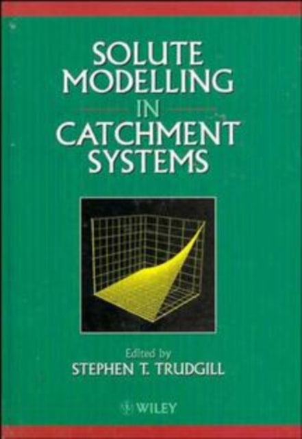 Solute Modelling in Catchment Systems
