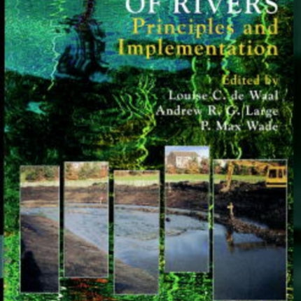 Rehabilitation of Rivers: Principles and Implementation