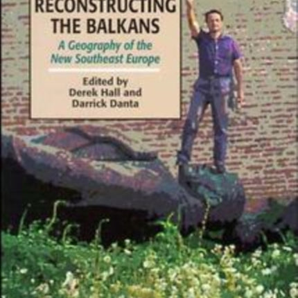 Reconstructing the Balkans