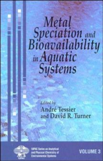 Metal Speciation and Bioavailability in Aquatic Systems