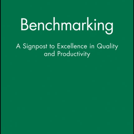 Benchmarking A Signpost to Excellence in Quality and Productivity  Workbook