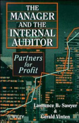 The Manager and the Internal Auditor: Partners for Profit