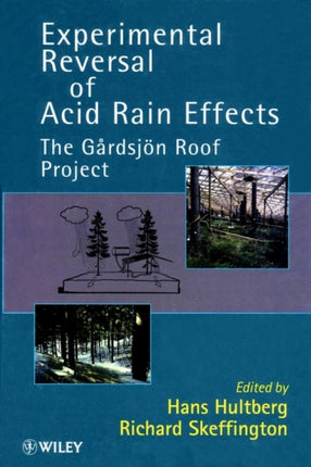 Experimental Reversal of Acid Rain Effects: The Gårdsjön Roof Project