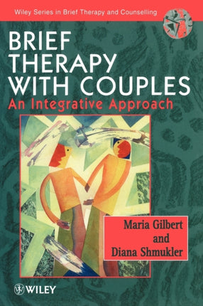 Brief Therapy with Couples: An Integrative Approach