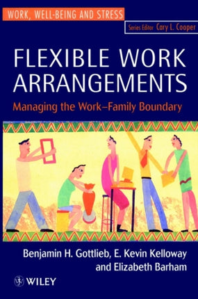 Flexible Work Arrangements: Managing the Work-Family Boundary