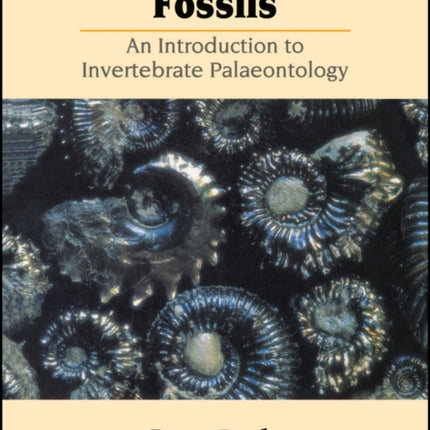 Understanding Fossils: An Introduction to Invertebrate Palaeontology