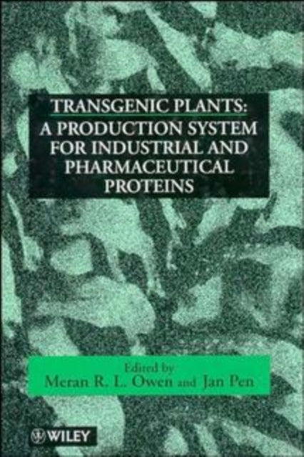 Transgenic Plants: A Production System for Industrial and Pharmaceutical Proteins