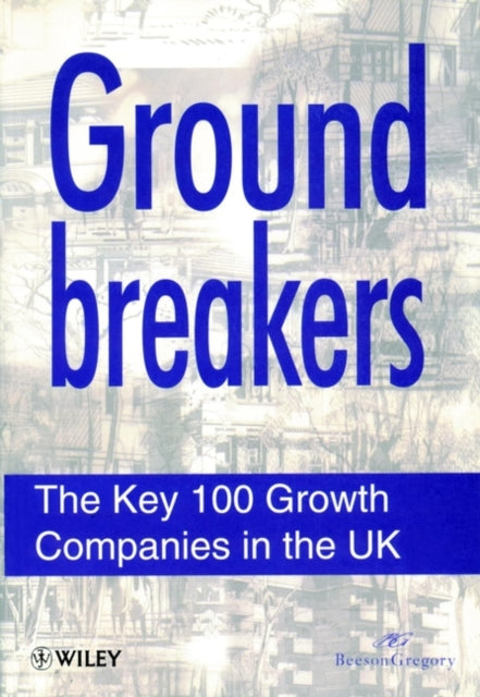 Groundbreakers The Key 100 Growth Companies in