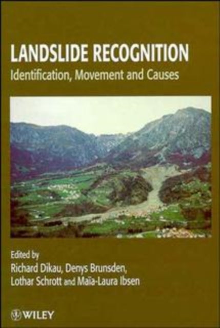 Landslide Recognition: Identification, Movement and Causes