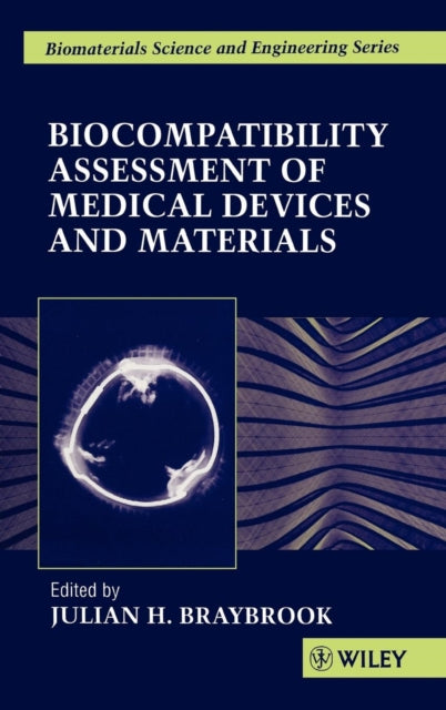 Biocompatiblity: Assessment of Medical Devices and Materials