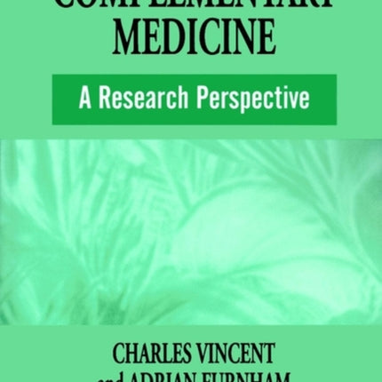 Complementary Medicine: A Research Perspective