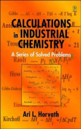 Calculations in Industrial Chemistry: A Series of Solved Problems