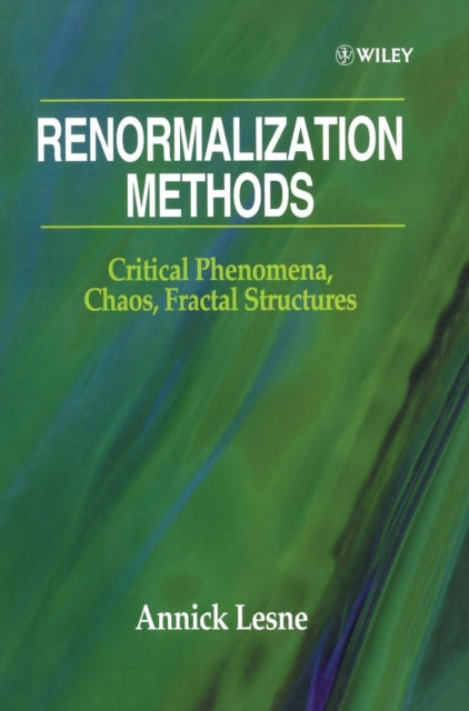 Renormalization Methods: Critical Phenomena, Chaos, Fractal Structures