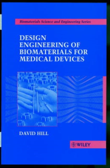 Design Engineering of Biomaterials for Medical Devices