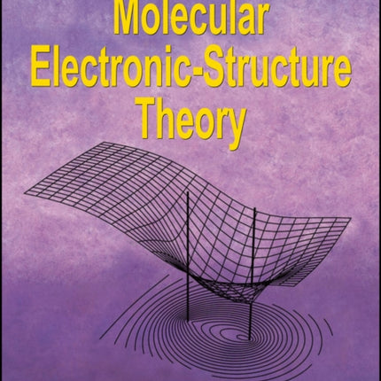 Molecular ElectronicStructure Theory