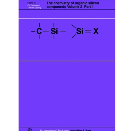 The Chemistry of Organic Silicon Compounds, Volume 2, Parts 1, 2, and 3 (3 Part Set)